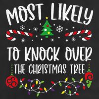 Most Likely To Knock Over The Christmas Tree Funny Christmas Family Matching C 25L Jumbo Tote