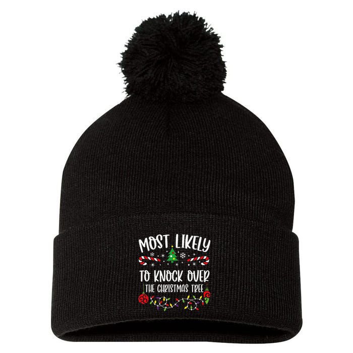 Most Likely To Knock Over The Christmas Tree Funny Christmas Family Matching C Pom Pom 12in Knit Beanie