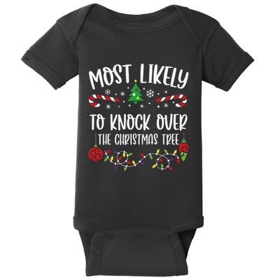 Most Likely To Knock Over The Christmas Tree Funny Christmas Family Matching C Baby Bodysuit