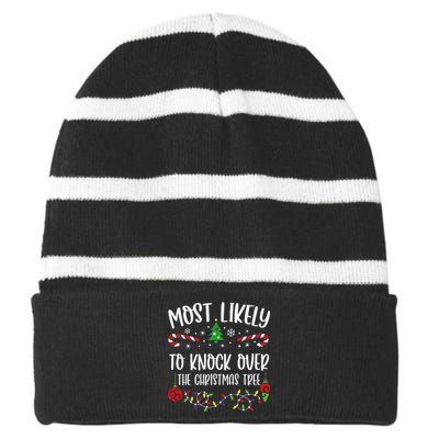 Most Likely To Knock Over The Christmas Tree Funny Christmas Family Matching C Striped Beanie with Solid Band