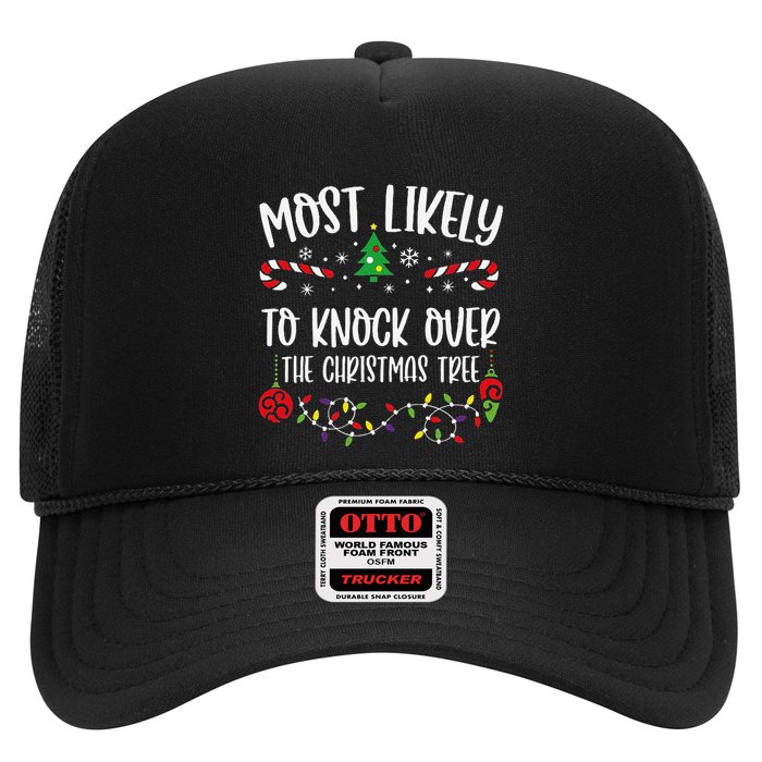 Most Likely To Knock Over The Christmas Tree Funny Christmas Family Matching C Trucker Hat