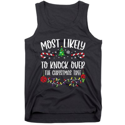 Most Likely To Knock Over The Christmas Tree Funny Christmas Family Matching C Tank Top