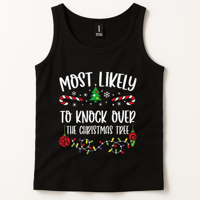 Most Likely To Knock Over The Christmas Tree Funny Christmas Family Matching C Tank Top