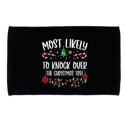 Most Likely To Knock Over The Christmas Tree Funny Christmas Family Matching C Microfiber Hand Towel