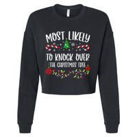 Most Likely To Knock Over The Christmas Tree Funny Christmas Family Matching C Cropped Pullover Crew