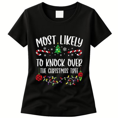 Most Likely To Knock Over The Christmas Tree Funny Christmas Family Matching C Womens T-Shirt