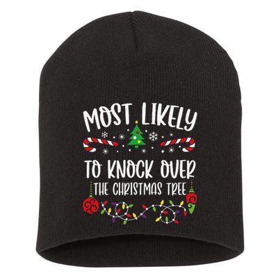 Most Likely To Knock Over The Christmas Tree Funny Christmas Family Matching C Short Acrylic Beanie