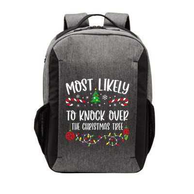 Most Likely To Knock Over The Christmas Tree Funny Christmas Family Matching C Vector Backpack