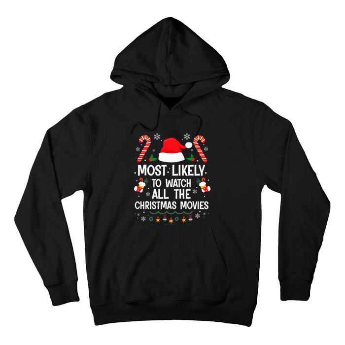 Most Likely To Watch All The Christmas Movies Christmas Hoodie