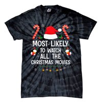 Most Likely To Watch All The Christmas Movies Christmas Tie-Dye T-Shirt