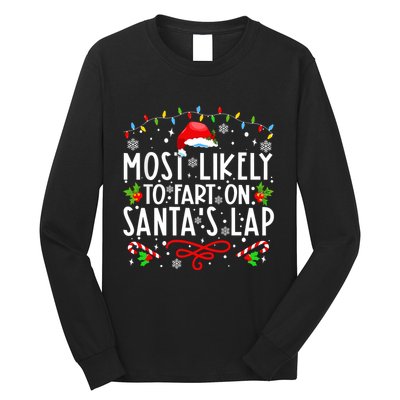 Most Likely To Fart On Santas Lap Family Matching Christmas Long Sleeve Shirt