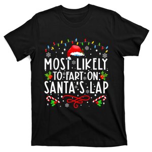 Most Likely To Fart On Santas Lap Family Matching Christmas T-Shirt