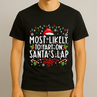 Most Likely To Fart On Santas Lap Family Matching Christmas T-Shirt