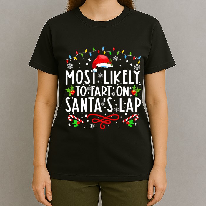 Most Likely To Fart On Santas Lap Family Matching Christmas T-Shirt
