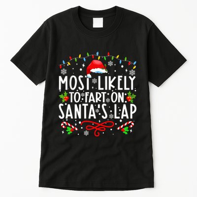 Most Likely To Fart On Santas Lap Family Matching Christmas Tall T-Shirt