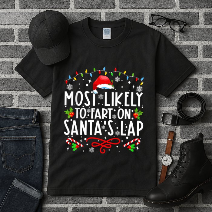 Most Likely To Fart On Santas Lap Family Matching Christmas Tall T-Shirt