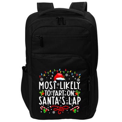 Most Likely To Fart On Santas Lap Family Matching Christmas Impact Tech Backpack