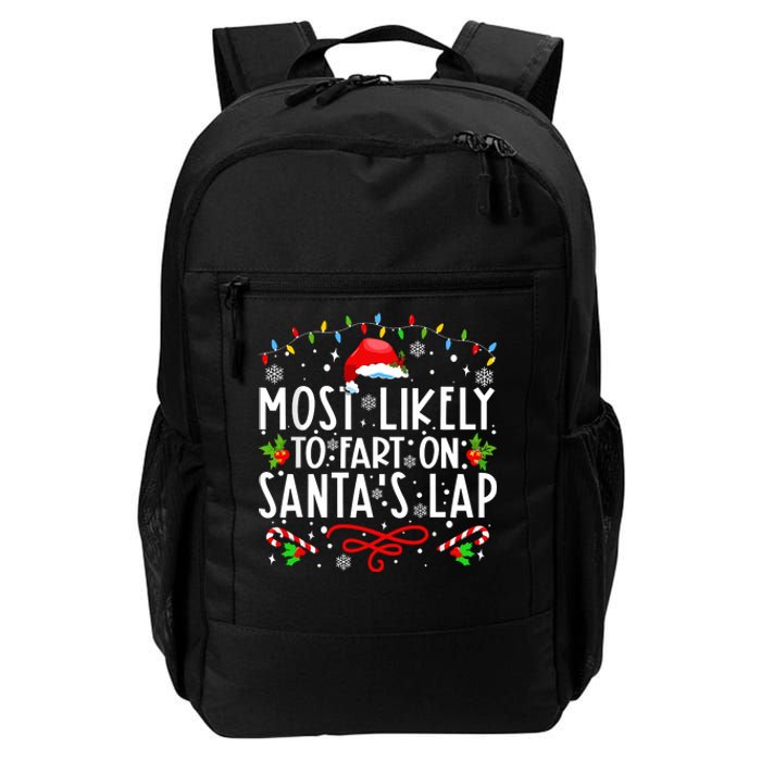 Most Likely To Fart On Santas Lap Family Matching Christmas Daily Commute Backpack