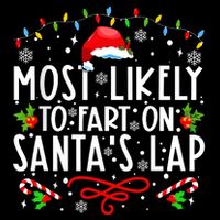 Most Likely To Fart On Santas Lap Family Matching Christmas Backpack