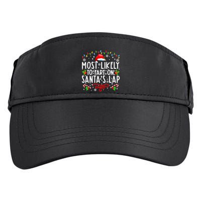 Most Likely To Fart On Santas Lap Family Matching Christmas Adult Drive Performance Visor