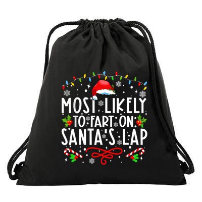 Most Likely To Fart On Santas Lap Family Matching Christmas Drawstring Bag