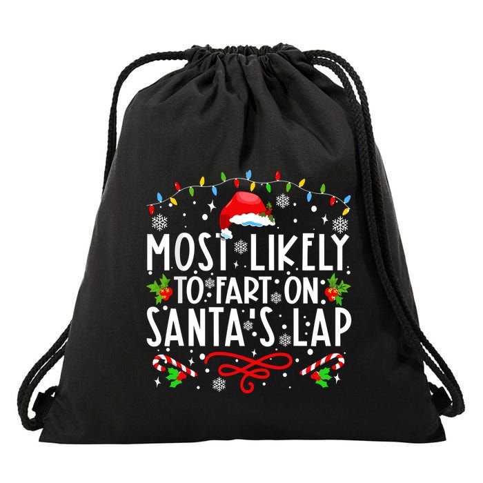 Most Likely To Fart On Santas Lap Family Matching Christmas Drawstring Bag