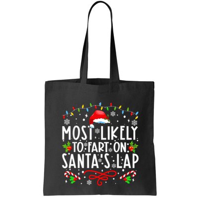 Most Likely To Fart On Santas Lap Family Matching Christmas Bag