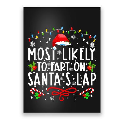 Most Likely To Fart On Santas Lap Family Matching Christmas Poster