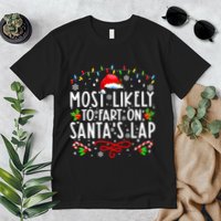 Most Likely To Fart On Santas Lap Family Matching Christmas Premium T-Shirt