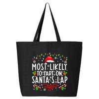 Most Likely To Fart On Santas Lap Family Matching Christmas 25L Jumbo Tote