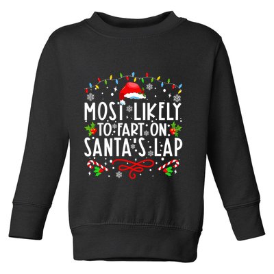 Most Likely To Fart On Santas Lap Family Matching Christmas Toddler Sweatshirt