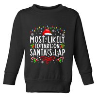 Most Likely To Fart On Santas Lap Family Matching Christmas Toddler Sweatshirt