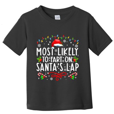 Most Likely To Fart On Santas Lap Family Matching Christmas Toddler T-Shirt