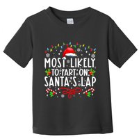 Most Likely To Fart On Santas Lap Family Matching Christmas Toddler T-Shirt
