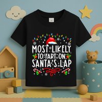 Most Likely To Fart On Santas Lap Family Matching Christmas Toddler T-Shirt