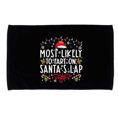 Most Likely To Fart On Santas Lap Family Matching Christmas Microfiber Hand Towel