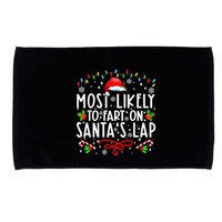 Most Likely To Fart On Santas Lap Family Matching Christmas Microfiber Hand Towel