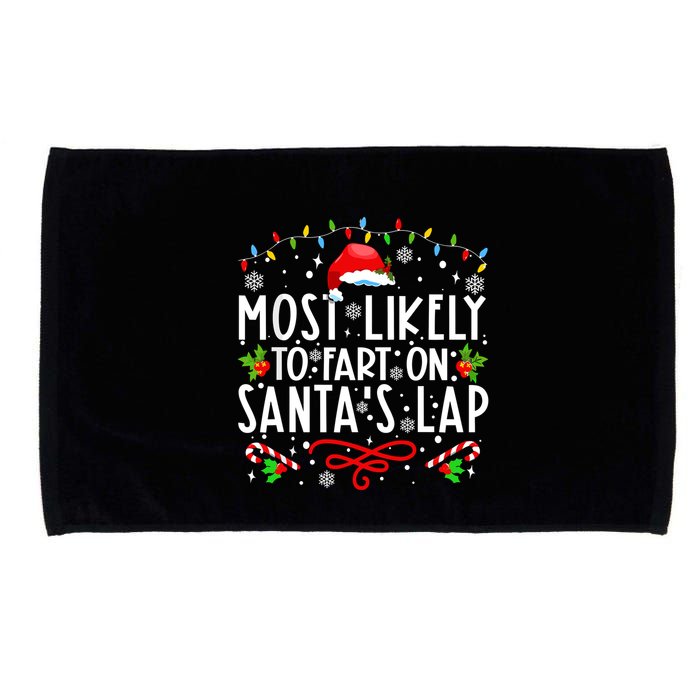Most Likely To Fart On Santas Lap Family Matching Christmas Microfiber Hand Towel