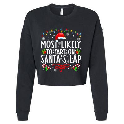 Most Likely To Fart On Santas Lap Family Matching Christmas Cropped Pullover Crew