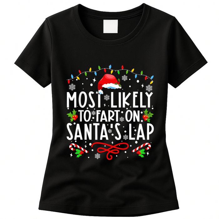 Most Likely To Fart On Santas Lap Family Matching Christmas Womens T-Shirt