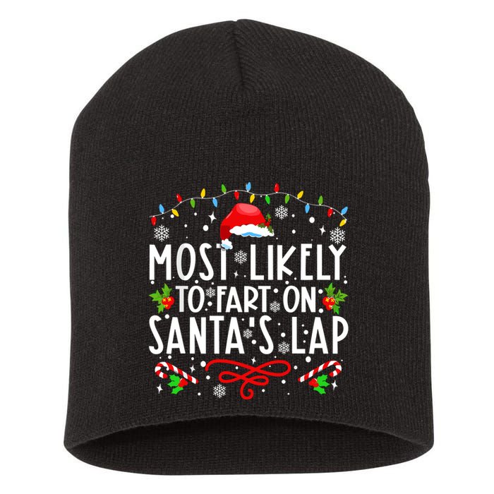 Most Likely To Fart On Santas Lap Family Matching Christmas Short Acrylic Beanie