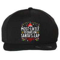 Most Likely To Fart On Santas Lap Family Matching Christmas Wool Snapback Cap
