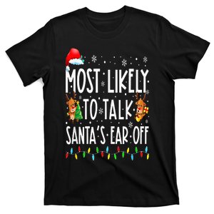 Most Likely To Talk Santa's Ear Off Family Christmas Pajamas T-Shirt