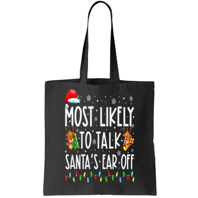 Most Likely To Talk Santa's Ear Off Family Christmas Pajamas Tote Bag