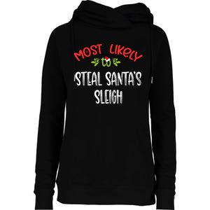 Most Likely To Christmas Steal Santa's Sleigh Family Group Womens Funnel Neck Pullover Hood