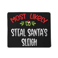 Most Likely To Christmas Steal Santa's Sleigh Family Group Mousepad