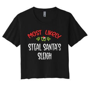 Most Likely To Christmas Steal Santa's Sleigh Family Group Women's Crop Top Tee