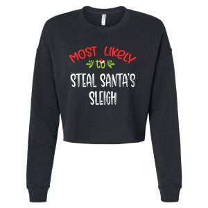 Most Likely To Christmas Steal Santa's Sleigh Family Group Cropped Pullover Crew