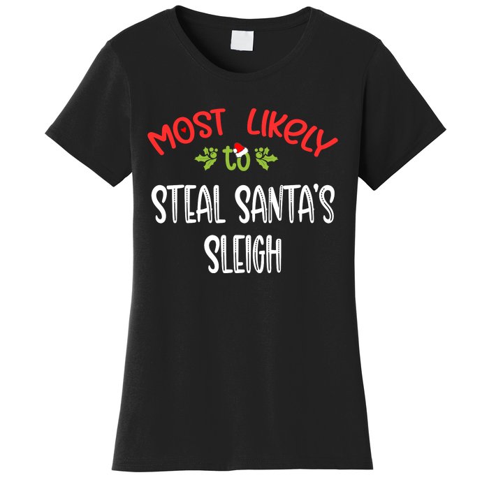 Most Likely To Christmas Steal Santa's Sleigh Family Group Women's T-Shirt