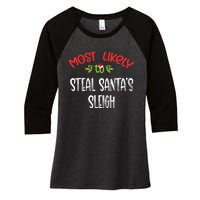 Most Likely To Christmas Steal Santa's Sleigh Family Group Women's Tri-Blend 3/4-Sleeve Raglan Shirt